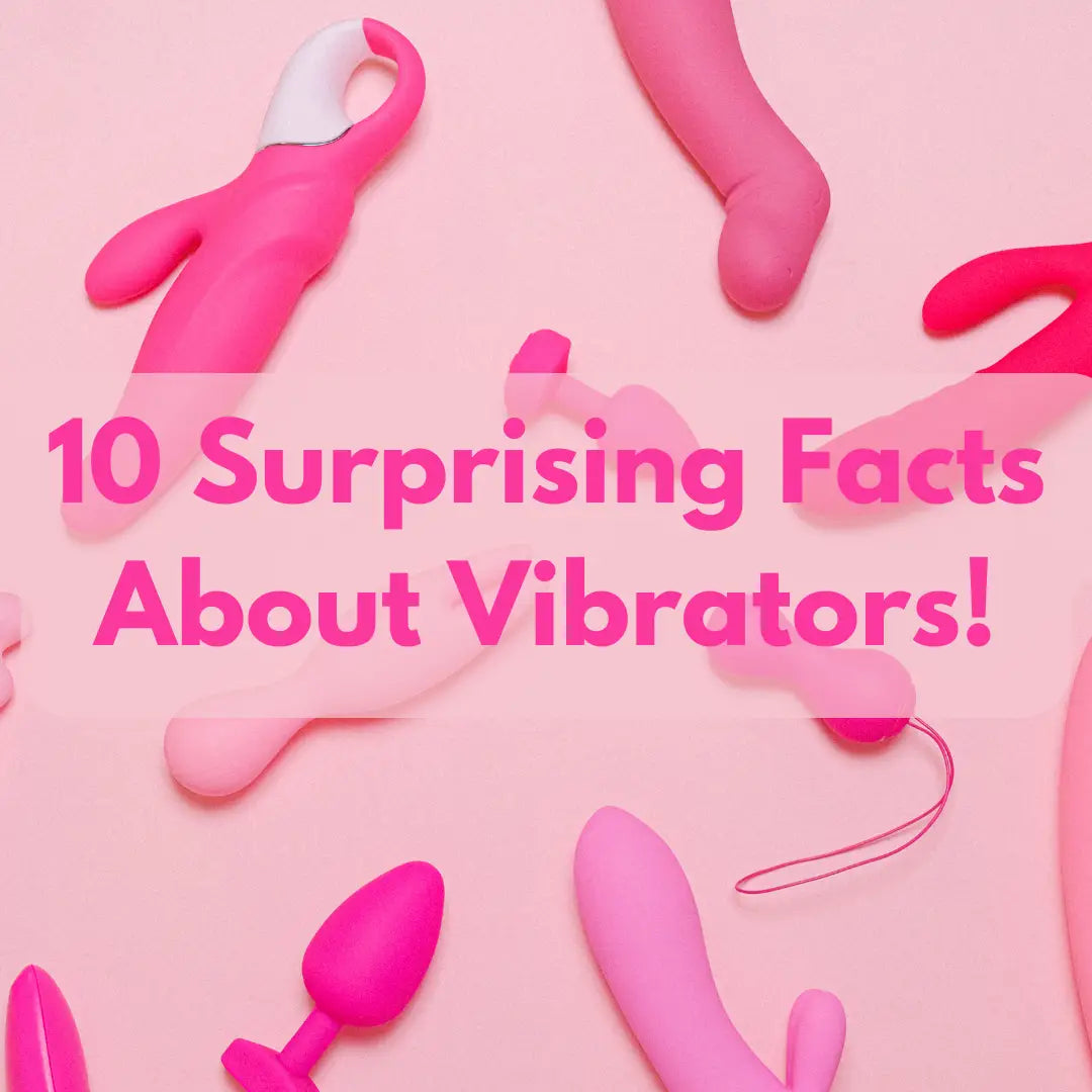 10 Surprising Facts About Vibrators